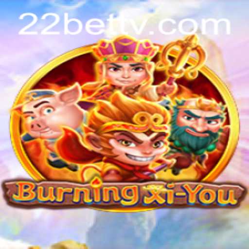 Explore the Thrilling World of BurningXiYou: A New Gaming Revolution
