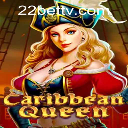Exploring the Thrill of CaribbeanQueen with 22BET