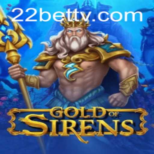 Dive into the Enchanting World of GoldofSirens: A New Game at 22BET